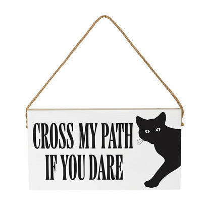 Plow & Hearth HALLOWEEN Hanging Sign, "CROSS MY PATH IF YOU DARE",11"x6"