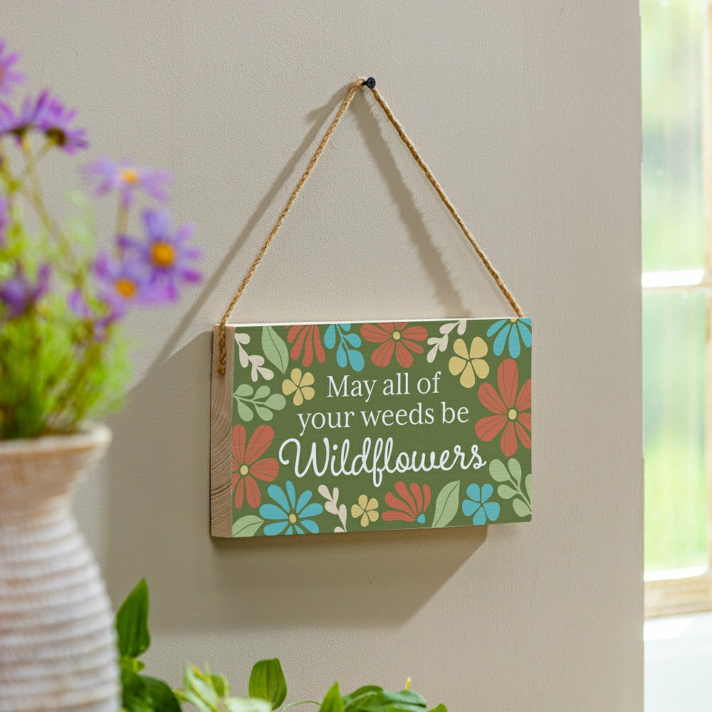 Plow & Hearth Home Coordinates Wildflowers Hanging Sign, May All Your Weeds 11x6"