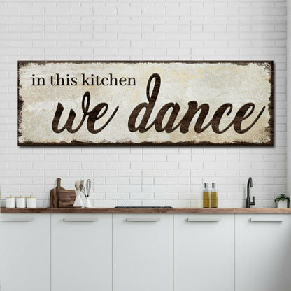 Plow & Hearth In This Kitchen We Dance Sign
