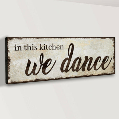 Plow & Hearth In This Kitchen We Dance Sign